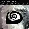 Fabian West - Closed Eye Visuals - EP