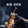 Big Sick - Action - Single