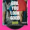 CocoDavid - Girl You Look Good - Single