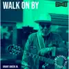 Grant Green, Jr. - Walk On By - Single