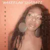 Wakeelah Shabazz - Indecisive - Single