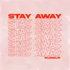 Rumour - Stay Away - Single