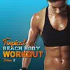 Team Workout - Tropical Beach Body Workout, Vol. 2