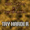 Hookmaster & Ewald Lienen - Try Harder - Single