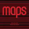 Maps - Love Will Come (Maps' Brave New Version) - Single