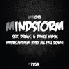 Mindstorm - Sex, Drugs, & Dance Music/Haters Anthem (They All Fall Down) - Single