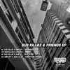 Sub Killaz, Amplify & Profile - Sub Killaz & Friends (feat. G.U.M.B.) - EP