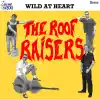 Roofraisers - Wild at Heart