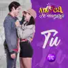 Antuca Me Enamora - Tú (feat. Ren Kai) - Single