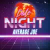 Average Joe - Date Night - Single