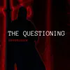 Dredfuldre - The Questioning - Single