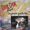 Dik Dik - Ingresso gratuito (Live)