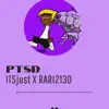 ITSJUST - PTSD (feat. Rari2130) - Single