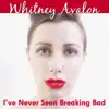 Whitney Avalon - I've Never Seen Breaking Bad - Single