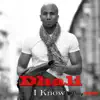 Dhali - I Know (feat. Valeria Costa) - Single