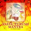 Sushmita Sarker - Vastu Purush Mantra