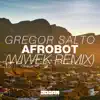 Gregor Salto - Afrobot (Wiwek Remix) - Single