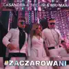 Casandra, Mr. Max & Skolim - Zaczarowani - Single