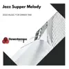 Various Artists - Jazz Supper Melody: 2020 Music for Dinner Time