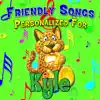 Personalized Kid Music - Friendly Songs - Personalized For Kyle