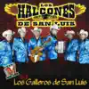 Los Halcones de San Luis - Los Galleros de San Luis