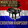 Miraculous Studio Orchestra - Croatian Rhapsody (Cover) - Single