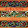 Various Artists - Magic & Mystery: Majestic Music from Scotland and Ireland