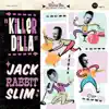 Jack Rabbit Slim - Killer Dilla