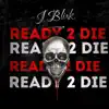 J.Blixk - Ready2Die - Single