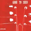 DAPPER JONES - Gone to Seed