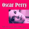 Oscar Perry - Let Me Grow Old With You