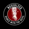 Nosebleed - Dance With the Devil - Single