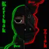 Kerchak - Peur (feat. Ziak) - Single