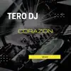 Tero DJ - Corazón (Remix) - Single