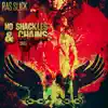 Ras Slick - No Shackles and Chains - Single