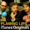 The Flaming Lips - iTunes Originals: The Flaming Lips