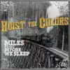 Hoist the Colors - Miles to Go Before We Sleep