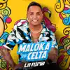 La Furia - Maloka do Celta - Single