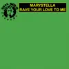 Marystella - Rave Your Love to Me - Single