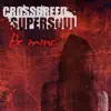 Crossbreed Supersoul - Be Mine - Single