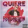 Slow - Quiere Reggaeton - Single