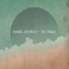 Daniel Deitrich - The Table