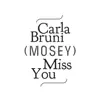 Carla Bruni - Miss You (Mosey Remix) - Single