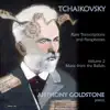 Anthony Goldstone - Tchaikovsky: Rare Transcriptions and Paraphrases (Music from the Ballets), Vol. 2