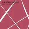 No Alternative - Now or Never