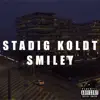 Smiley - Stadig Koldt - Single