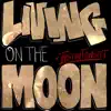 Justin Fawsitt - Living on the Moon