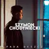 Szymon Chodyniecki - Pada Deszcz - Single