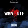 2liveDane - Why Lie - Single