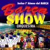 Barça Show Orchestra - Barça Show Orchestra